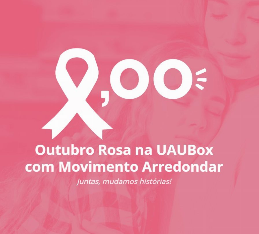 Arredondar e UAUBOX juntas para movimentar apoio ao Outubro Rosa